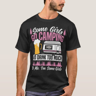 T-shirt Motorhome Camping Retro Beer Some Girls Go Camping