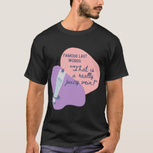 T-shirt Mots derniers célèbres - Vet Med Memes