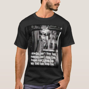 T-shirt Mots Motivationnels - Les obstacles ne peuvent pas