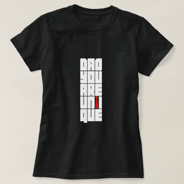 T-shirt Mots Papa Tu Es Unique (Design devant)