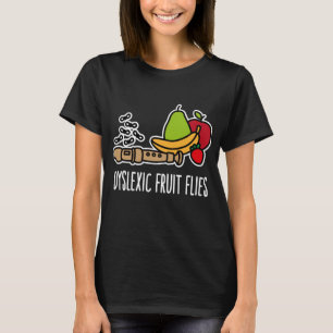 T-shirt Mouches à fruits dyslexiques - Drôle sensibilisati