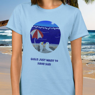 T-shirt Mouettes Veulent Juste Avoir Soleil Mouette Drôle