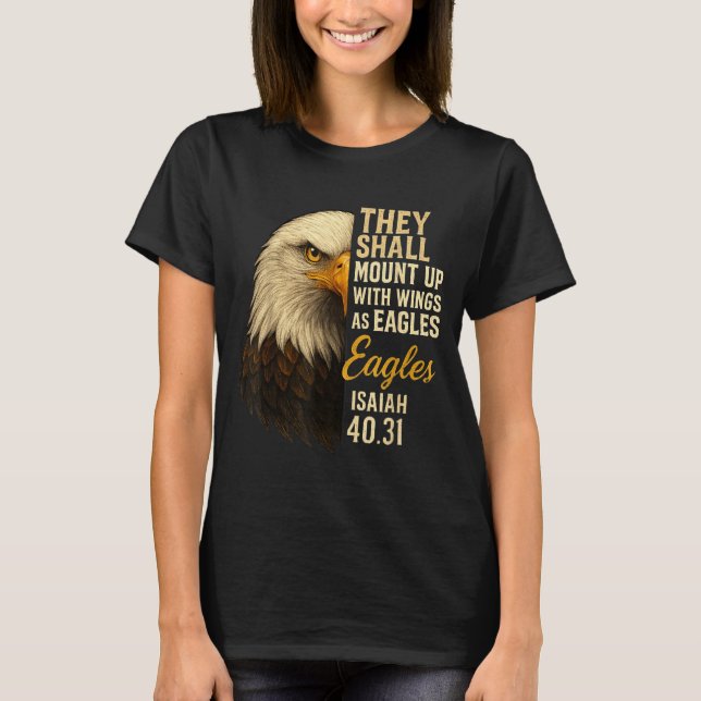 T-shirt Mount Up Wings As Eagles Isaiah 40_31 Christian Bi (Devant)