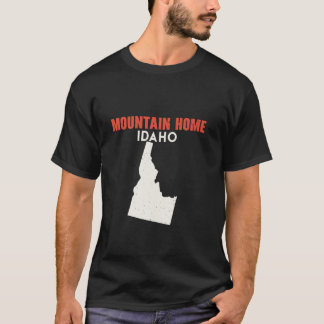 T-shirt Mountain Home Idaho USA State America Travel Idaho