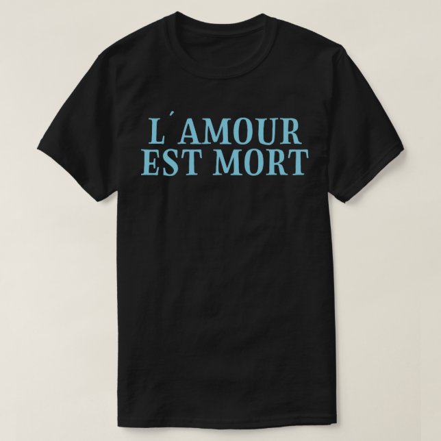 T-shirt Mour Est Mort bleu (Design devant)