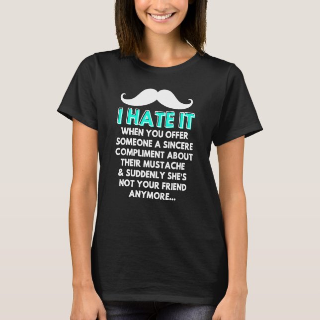 T-shirt Moustache Compliment Humour de cheveux faciale Bla (Devant)