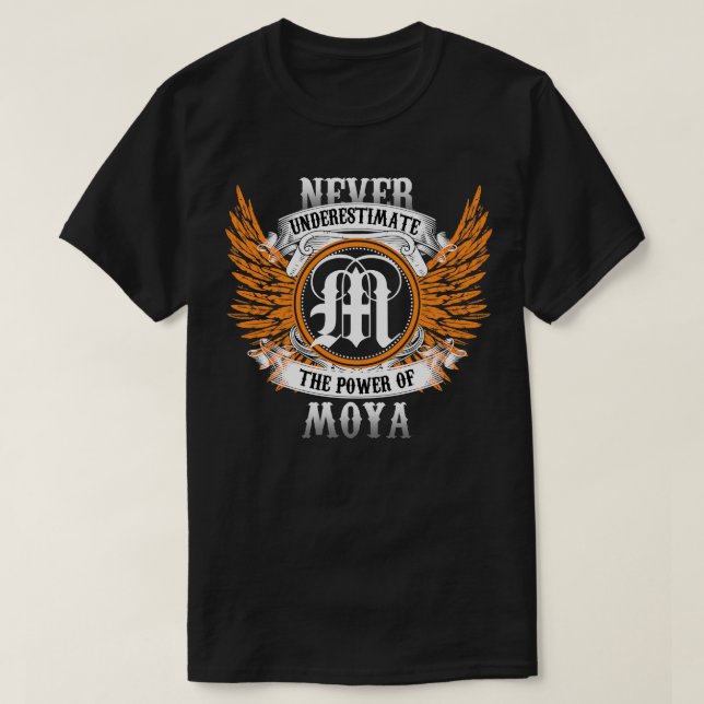 T-shirt Moya Nom Chemise Ne Sous-Estime Jamais Le Pouvoir  (Design devant)