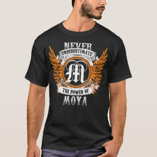 T-shirt Moya Nom Chemise Ne Sous-Estime Jamais Le Pouvoir 