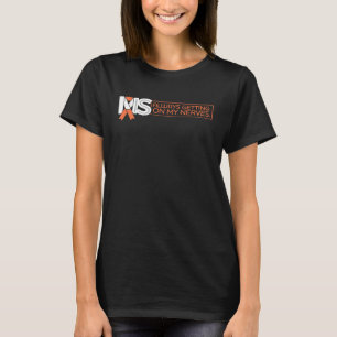 T-shirt MS Est Toujours Sur Mes Nerfs