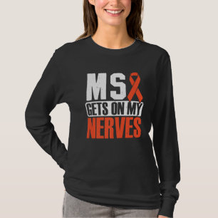 T-shirt MS se met sur mes nerfs Sensibilisation à la sclér
