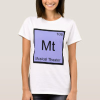 Mt - Musique Théâtrale Tee Symbole Élément Chimiqu