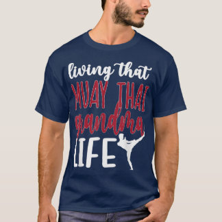 T-shirt Muay Thai Grandma Life Muay Thai Grand-mère 