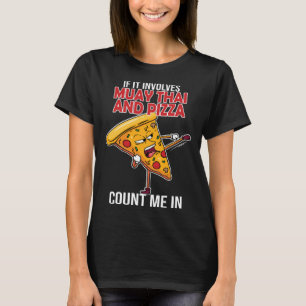 T-shirt Muay Thai & Pizza Thai Boxing Thaïlande Kickboxing