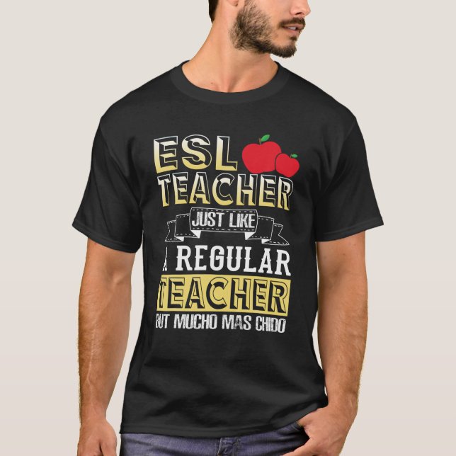 T-shirt Mucho Mas Chido Funny ESL Enseignant Cadeau T Chem (Devant)