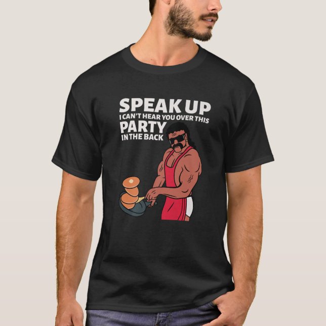 T-shirt Mullet Parle Je ne peux pas t'entendre au sujet de (Devant)