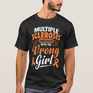 T-shirt Multiple Sclerosis Messed With The Wrong