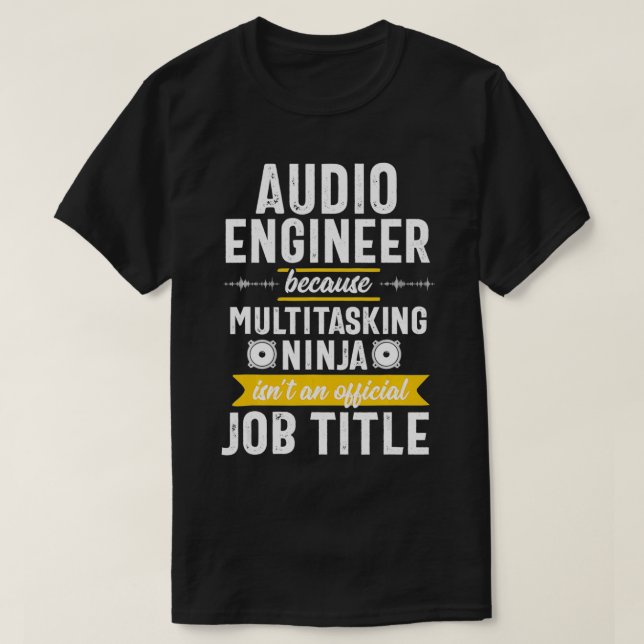 T-shirt Multitasking Ninja Sound Engineer Audio Engineerin (Design devant)