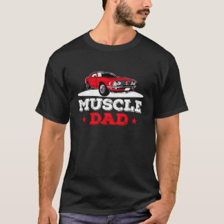 T-shirt Muscle Dad Design for Classic Race Car Lover gift