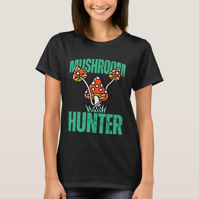 T-shirt Mushroom Hunter Forest Nature Hobby Interest (Devant)