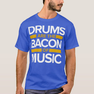 T-shirt Music drums Bacon 
