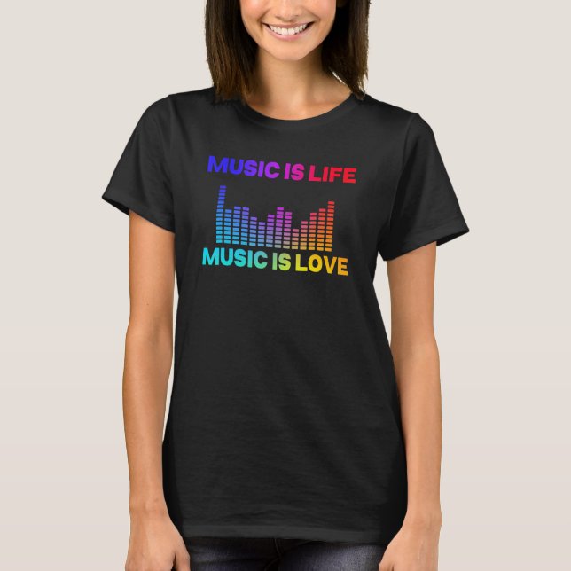 T-shirt Music Is Life Music Is Love Equalizer Spectrum Ana (Devant)