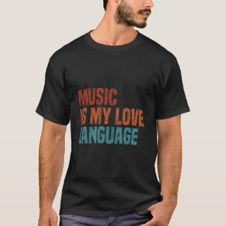 T-shirt Music Is My Love Language Music