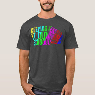 T-shirt Music Keeping It Old School Stereo Retro retro