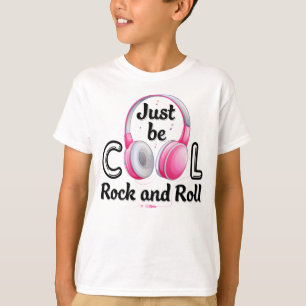 T-shirt Music Lover Just Be Cool Rock and Roll