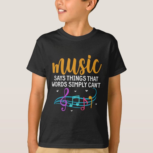 T-shirt Music Says Things That Words Simply Can't Music No (Devant)