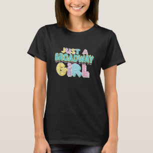 T-shirt Musical Juste Une Fille De Broadway Thespian Théât
