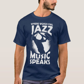 T-shirt Musician Musical Instrument Music Notes Jazz quote