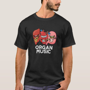 T-shirt Musique d'orgue amusant Anatomie Corps pièces jeu