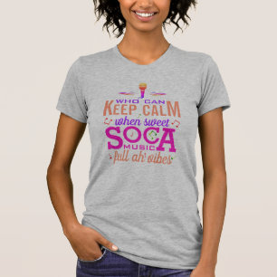 T-shirt Musique douce SOCA Conserver le calme