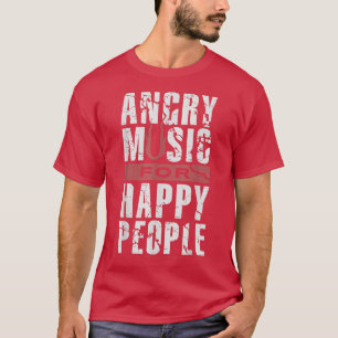 T-shirt Musique En Colère Pour Les Gens Heureux