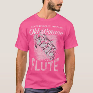 T-shirt Musique Flutiste Ne Sous-Estime Jamais Une Vieille