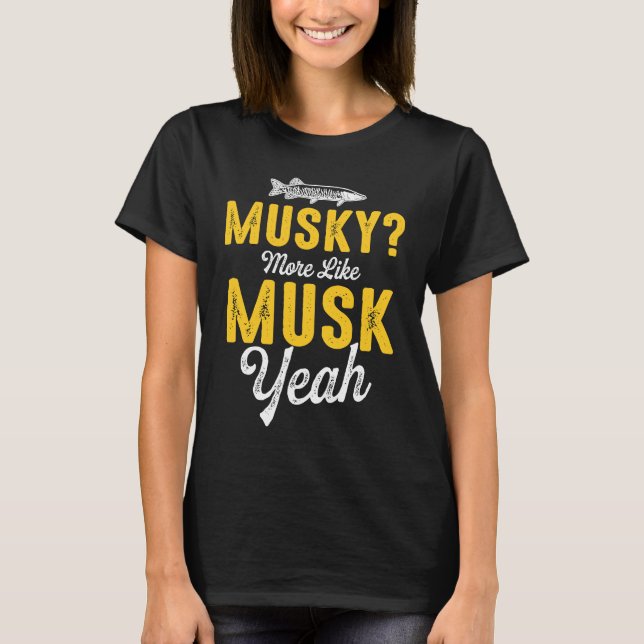 T-shirt Musky Fishing Plus comme musqué Ouais 1 (Devant)