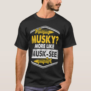 T-shirt Musky Fishing Plutôt Comme Musc Voir