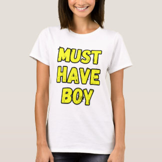T-shirt Must Have Boy – Tee Fun & Bold Statement