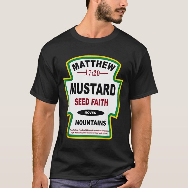 T-shirt Mustard Seed Faith Matthew 17_20 Christian Condime (Devant)