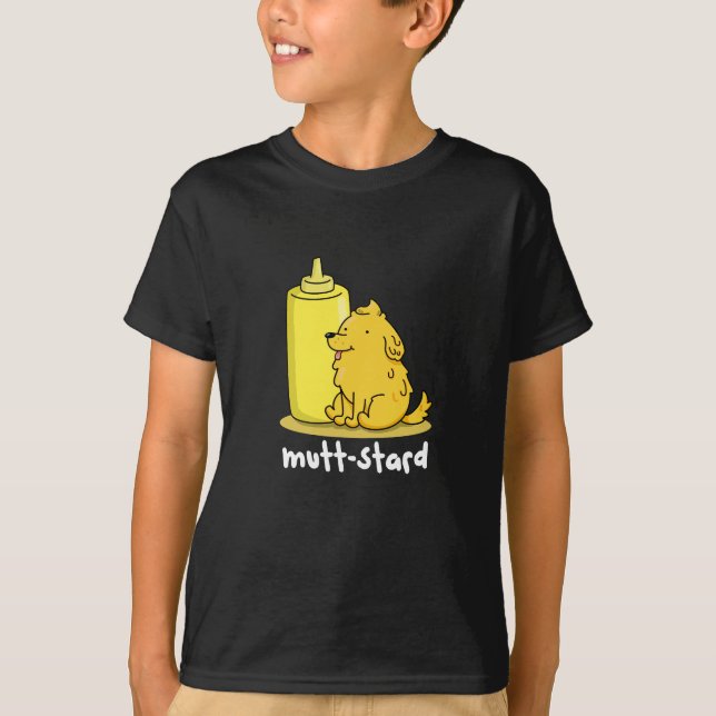 T-shirt Mutt-stard Funny Doggy Mustard Pun Dark BG (Devant)