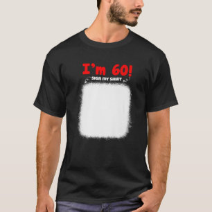 T-shirt My 60e anniversaire Sign My Funny Birthday Men Wom