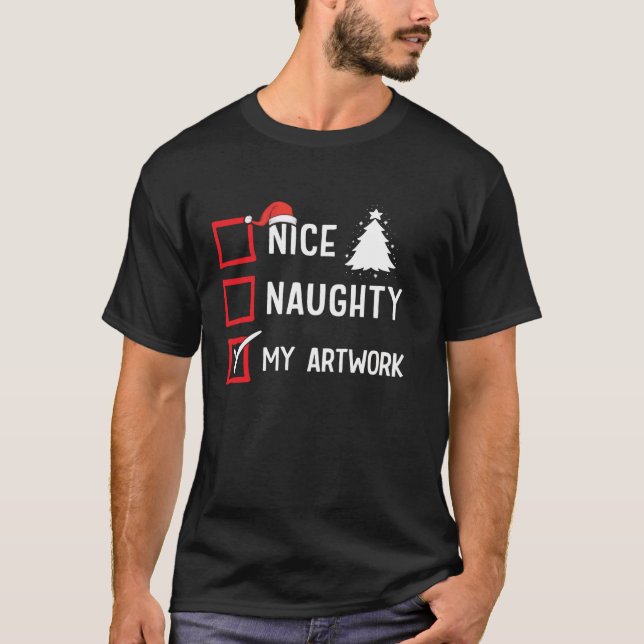 T-shirt My Artwork Nice Naughty Christmas Artist Girls Boy (Devant)