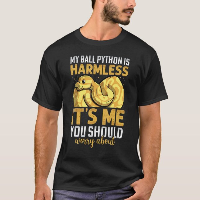 T-shirt My Ball Python Is Harmless  Snake  Men Women (Devant)