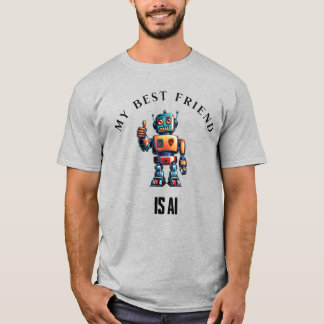 T-shirt My Best Friend is AI - Fun Robot Design