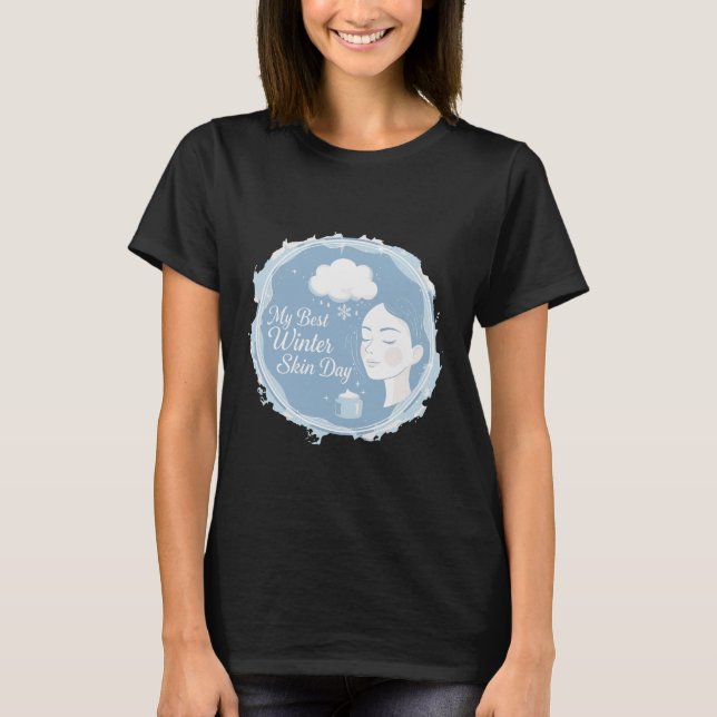 T-shirt My Best Winter Skin Day  Cozy Self-Care & Winter  (Devant)