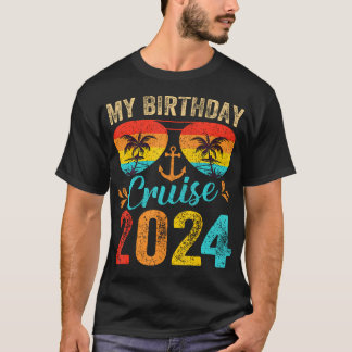 T-shirt My Birthday Cruise 2024 Party Cruise Anniversaire