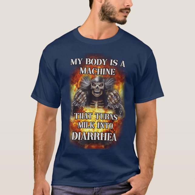 T-shirt my body is a machine that turns milk into diarrhea (Devant)