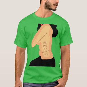 T-shirt My body is a work of art