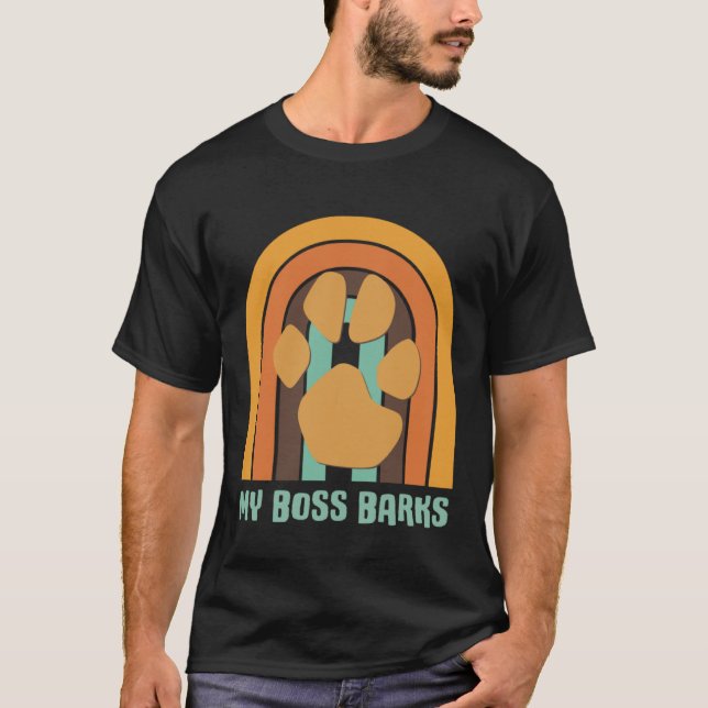 T-shirt MY BOSS BARKS   Dog (Devant)