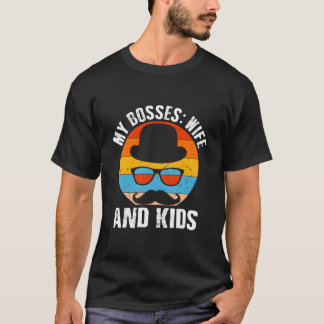 T-shirt My Bosses And Dad Daddy Humor Family